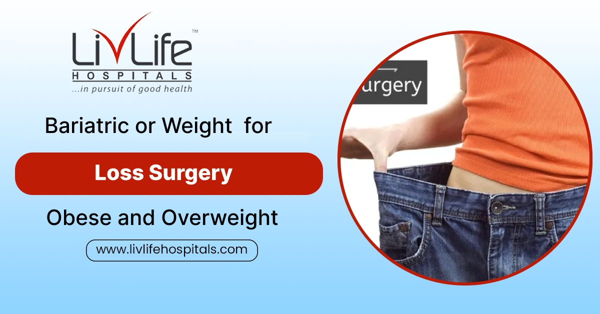 Bariatric or Weight Loss Surgery for Obese and Overweight: