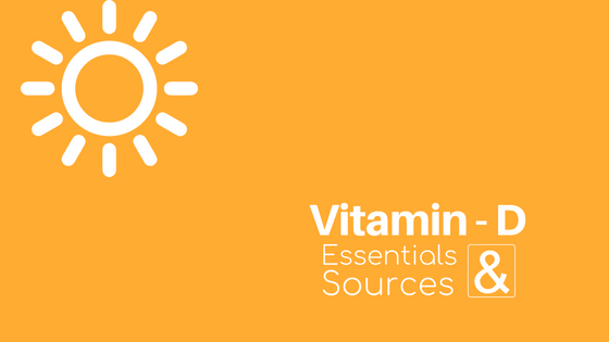 Essentials of Vitamin D: Sources and Food to Have
